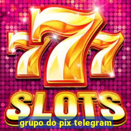 grupo do pix telegram